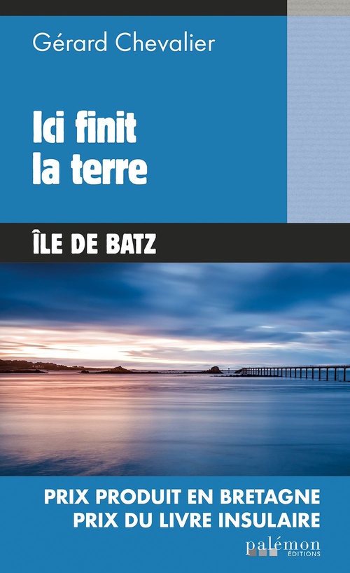 ebook cover of Ici finit la terre, by Gérard Chevalier