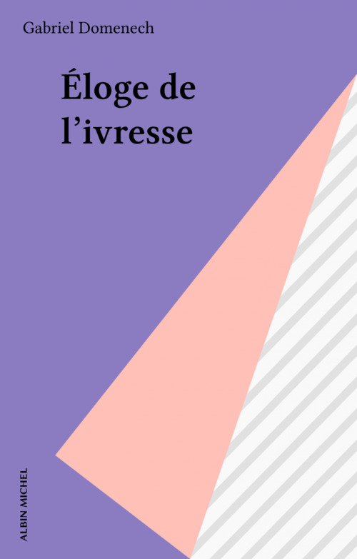 Couverture ebook de Éloge de l'ivresse, de Gabriel Domenech
