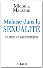 ebook cover of Malaise dans la sexualité - Le piège de la pornographie, by Michela Marzano