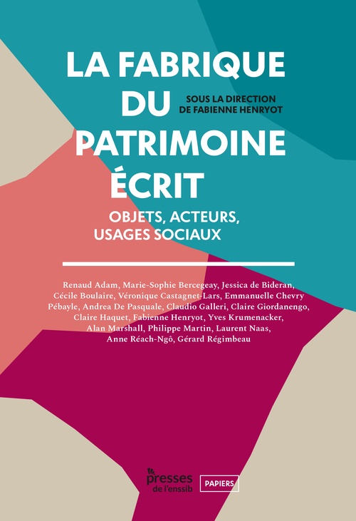 ebook cover of La fabrique du patrimoine écrit, by Fabienne Henryot