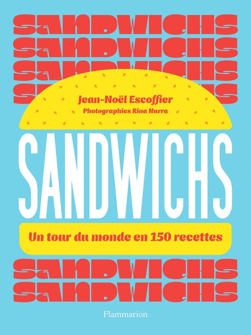 ebook cover of Sandwichs. Un tour du monde en 150 recettes, by Jean-Noël Escoffier