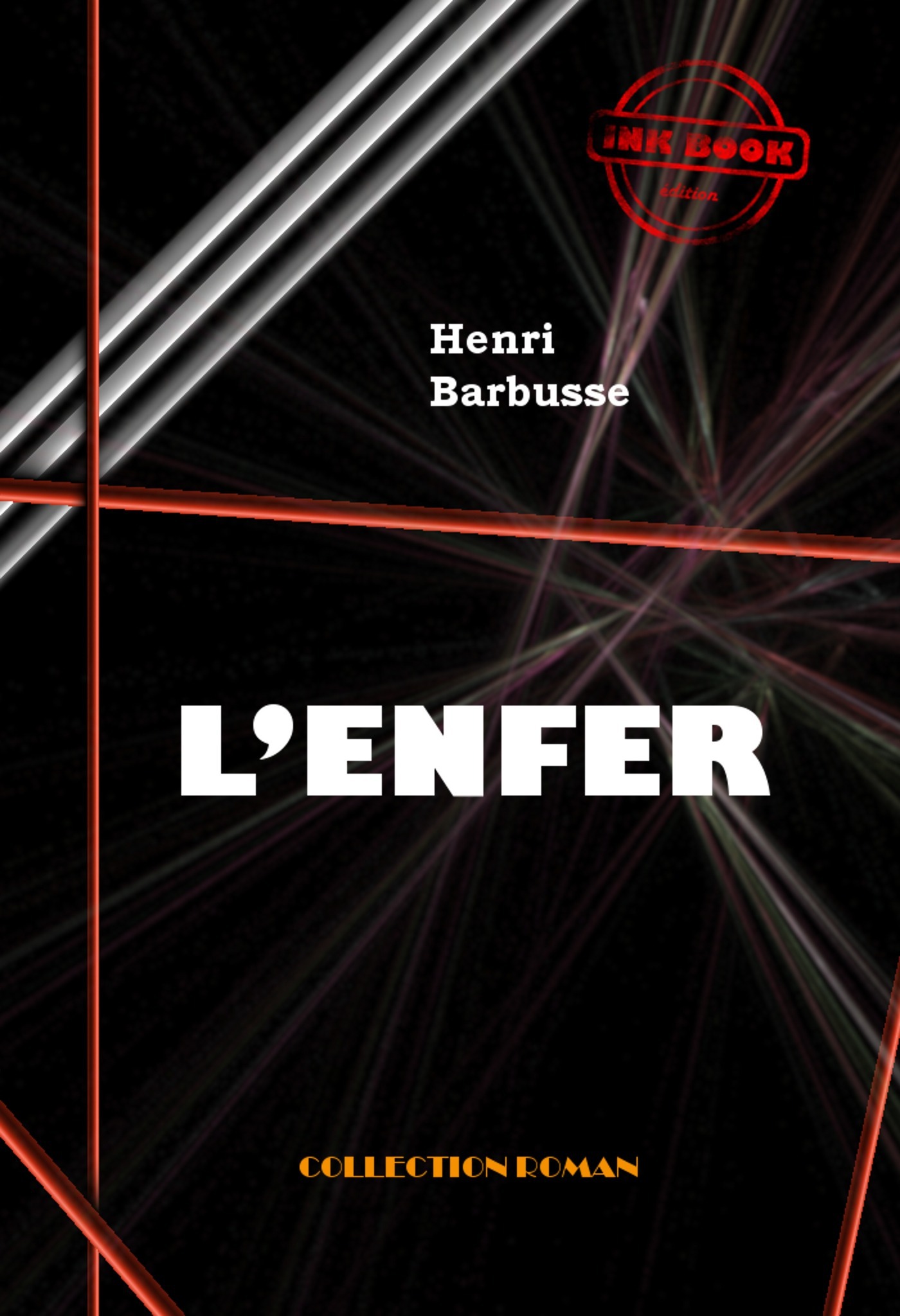 ebook cover of L'Enfer [édition intégrale revue et mise à jour], by Henri Barbusse