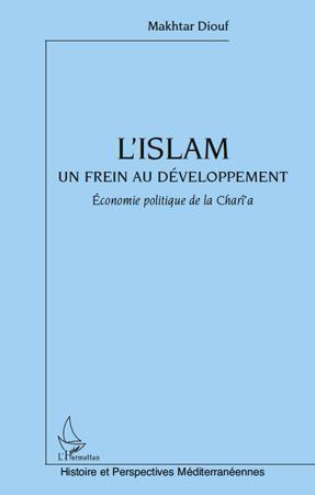 ebook cover of L'Islam, un frein au développement ; économie politique de la Charia, by Makhtar Diouf