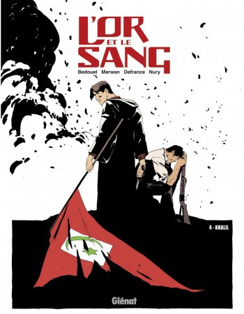 ebook cover of L'Or et le sang - Tome 04, by Maurin Defrance, Fabien Nury, Fabien Bedouel, Merwan