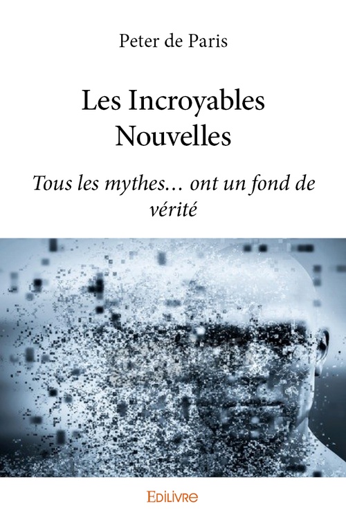 ebook cover of Les Incroyables Nouvelles, by Peter De Paris