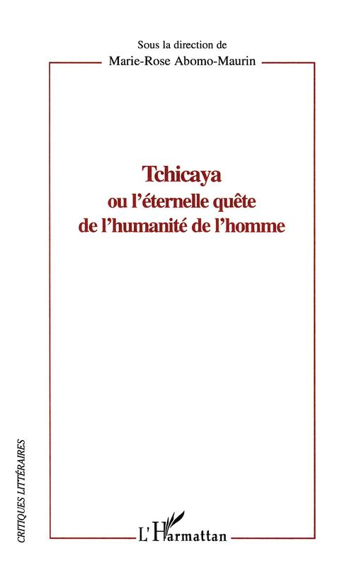 ebook cover of Tchicaya ou l'éternelle quête de l'humanité de l'homme, by Marie-rose Abomo-maurin