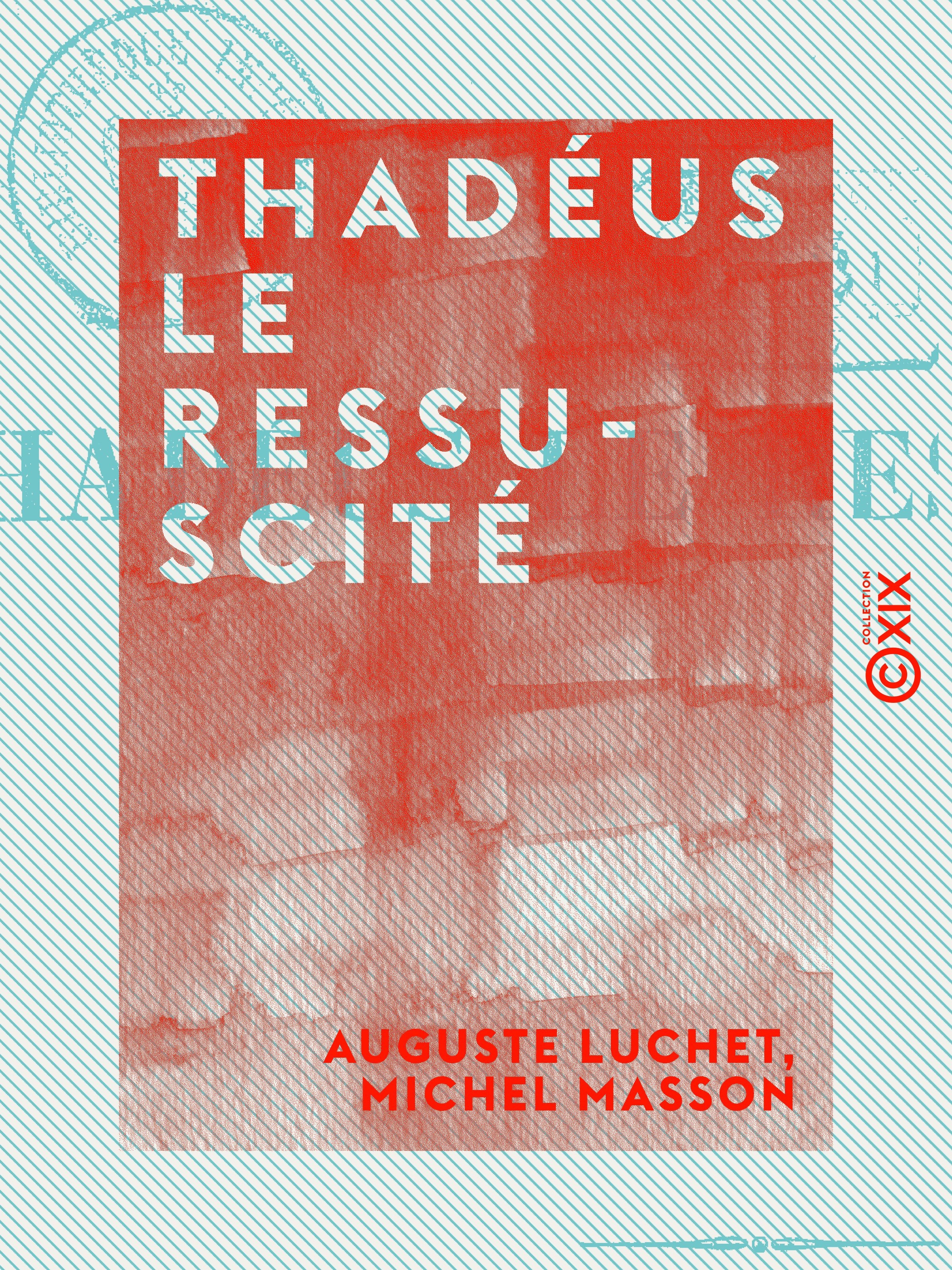 Couverture ebook de Thadéus le ressuscité, de Auguste Luchet, Michel Masson