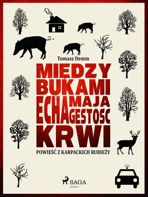 Couverture ebook de Miedzy bukami echa maja gesto´s´c krwi, de Tomasz Demm