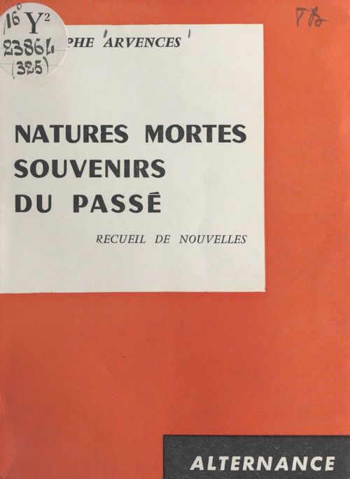 ebook cover of Natures mortes, souvenirs du passé, by Rodolphe Arvences
