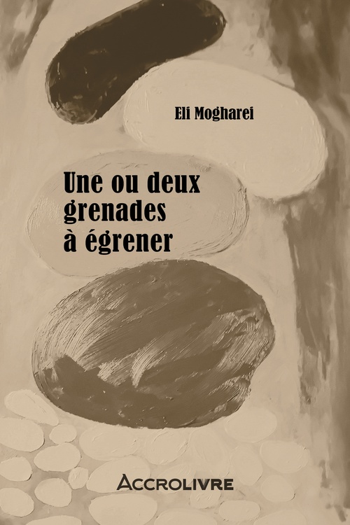 ebook cover of Une ou deux grenades à égrener, by Eli Mogharei