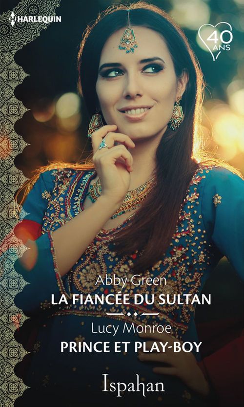 Couverture ebook de La fiancée du sultan - Prince et play-boy, de Abby Green, Lucy Monroe