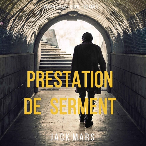 audiobook cover of Prestation de Serment (un thriller Luke Stone - Volume 2), by Jack Mars