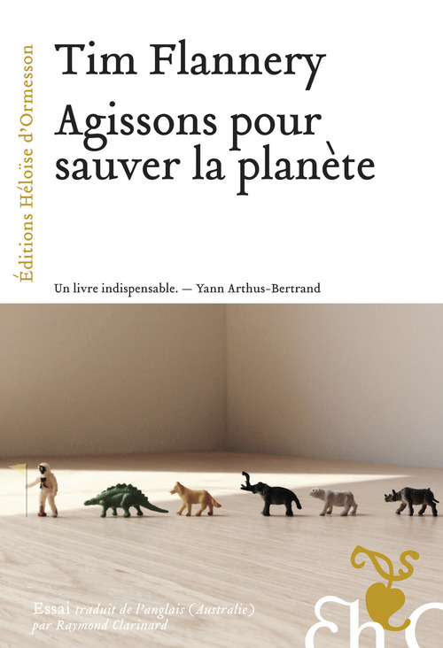Couverture ebook de Agissons pour sauver la planète, de Tim Fridtjof Flannery