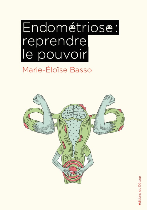 ebook cover of Endométriose : reprendre le pouvoir, by Marie-Éloïse Basso