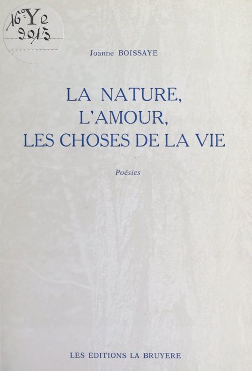 ebook cover of La nature, l'amour, les choses de la vie, by Joanne Boissaye