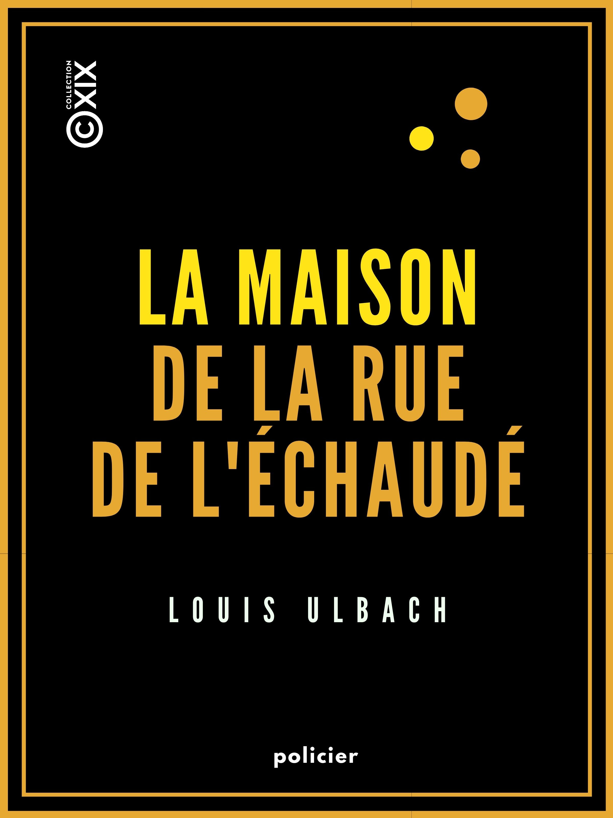 ebook cover of La Maison de la rue de l'Échaudé - Les Compagnons du Lion dormant, by Louis Ulbach
