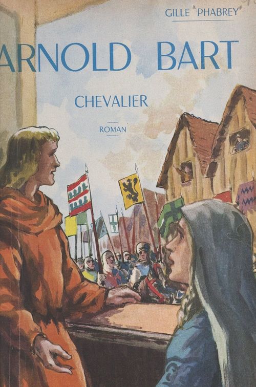 ebook cover of Arnold Bart, chevalier, by Gille Phabrey