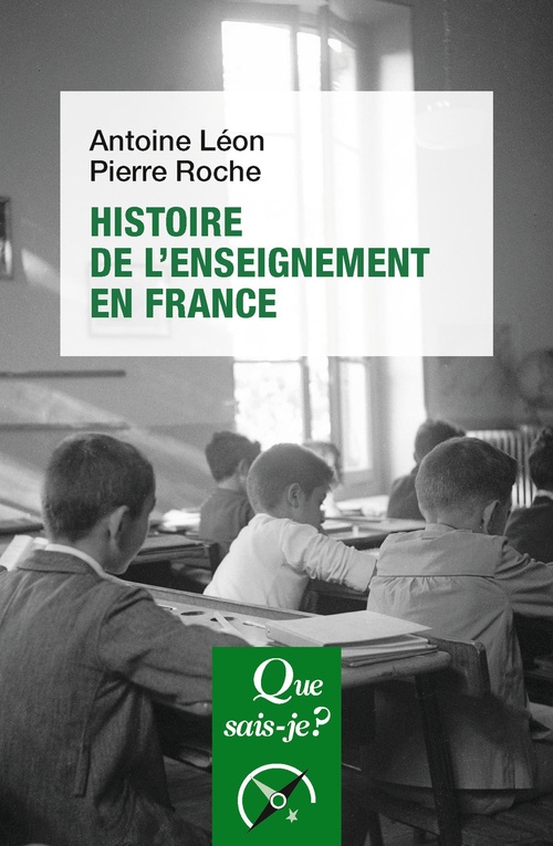 Couverture ebook de Histoire de l'enseignement en France, de Antoine Léon, Pierre Roche