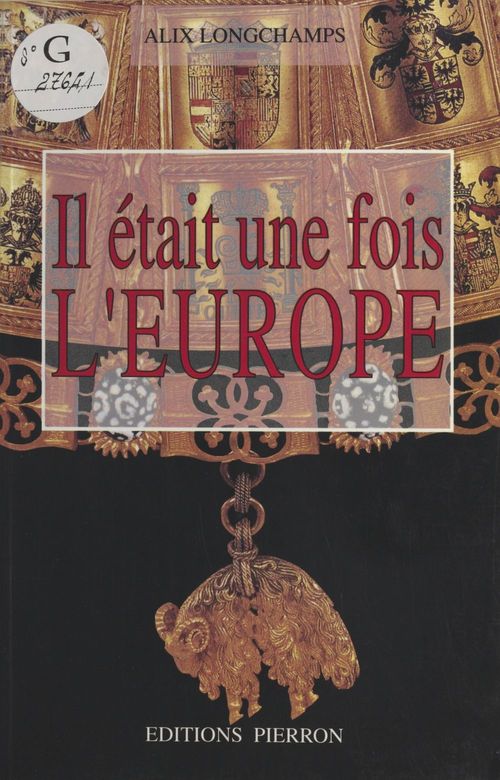Couverture ebook de Il était une fois l'Europe, de Alix Longchamps