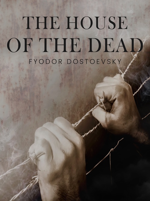 Couverture ebook de The House of the Dead, de Fyodor Dostoevsky