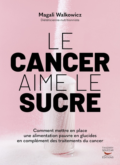 Couverture ebook de Le cancer aime le sucre - Comment mettre en place une alimentation cétogène en complément des traitements, de Magali Walkowicz