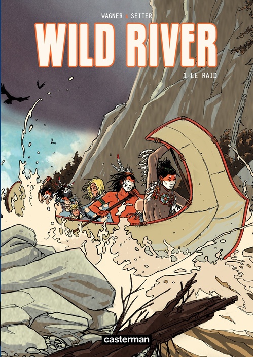 ebook cover of Wild River (Tome 1) - Le Raid, by Wagner/Seiter, Roger Seiter, Vincent Wagner