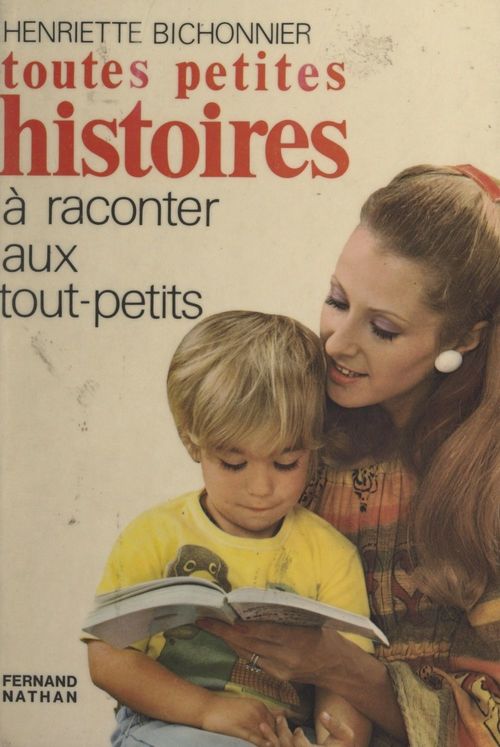 ebook cover of Toutes petites histoires à raconter aux tout-petits, by Henriette Bichonnier