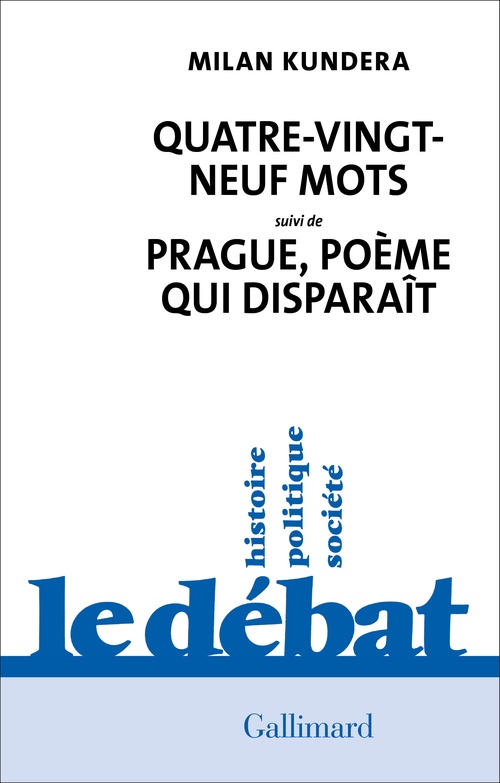Couverture ebook de Quatre-vingt-neuf mots / Prague, poème qui disparaît, de Milan Kundera