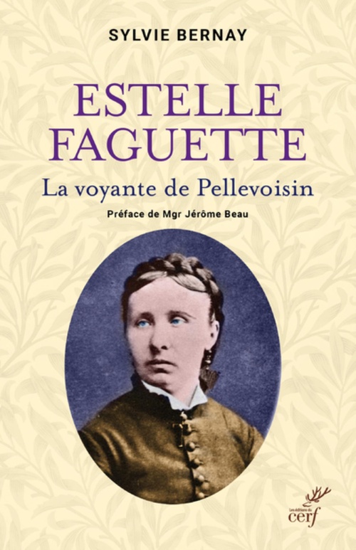 Couverture ebook de ESTELLE FAGUETTE - LA VOYANTE DE PELLEVOISIN, de Sylvie Bernay