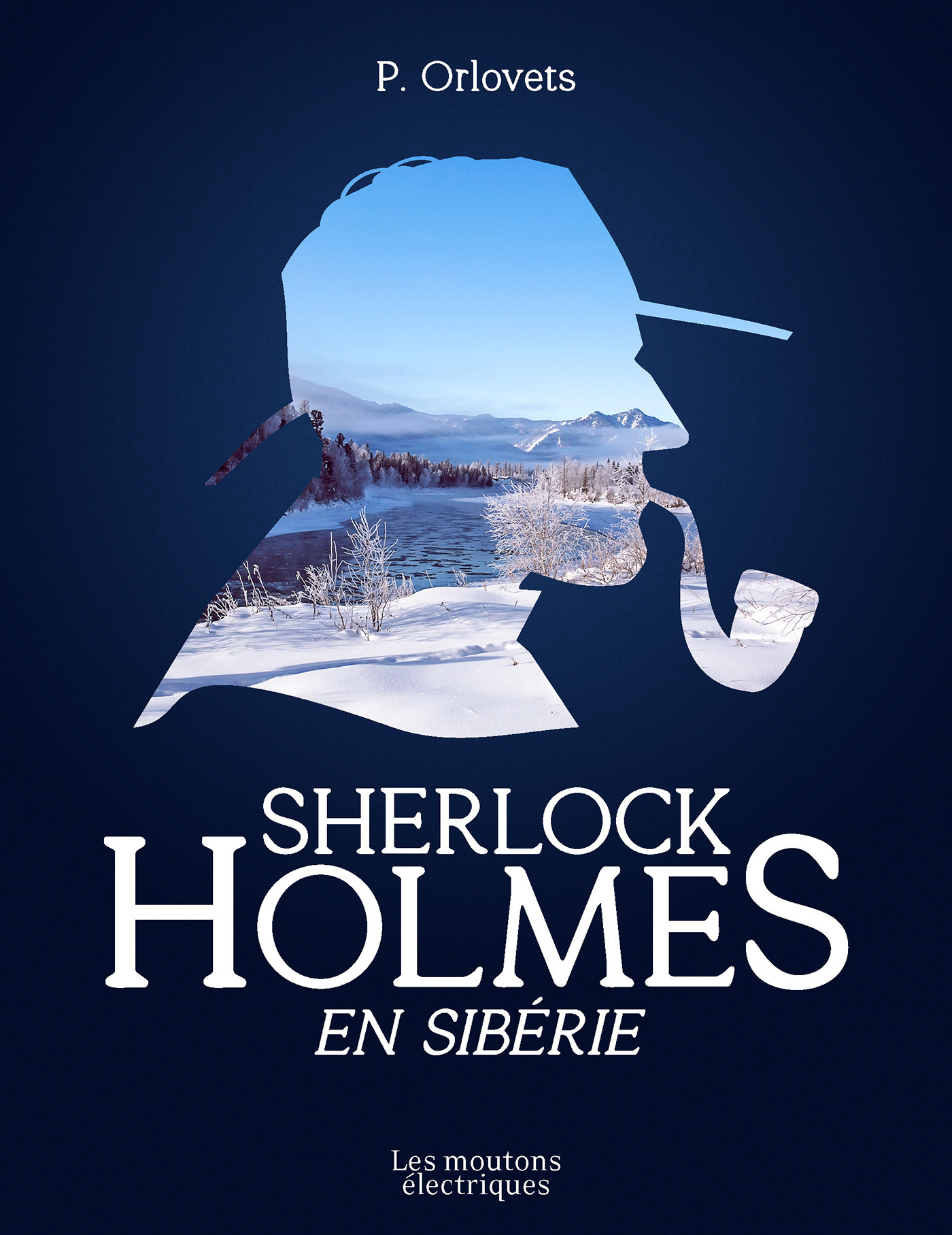 Couverture ebook de Sherlock Holmes en Sibérie, de Viktoriya Lajoye, Patrice Lajoye, P. Orlovets