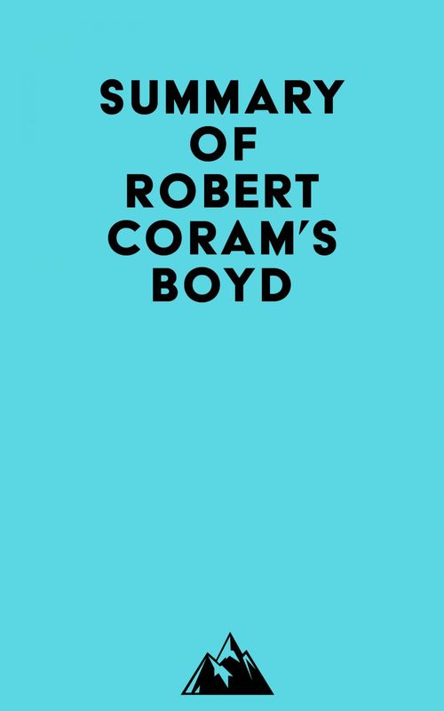Couverture ebook de Summary of Robert Coram's Boyd, de Everest Media