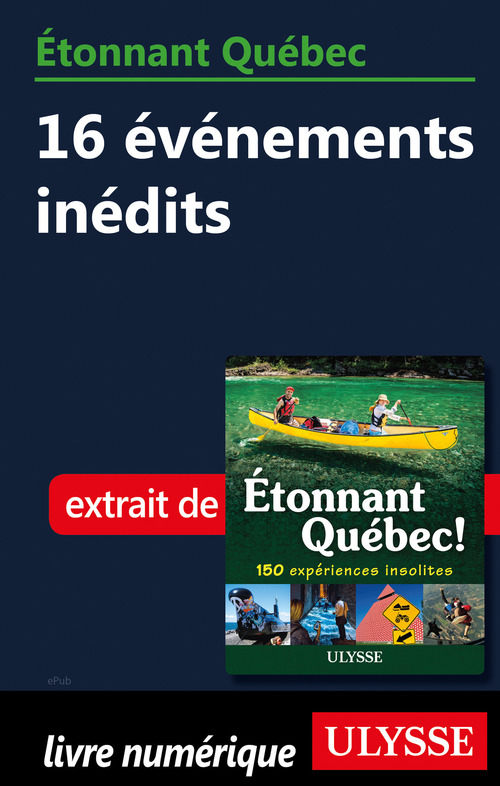 Couverture ebook de Etonnant Québec - 16 événements inédits, de Julie Brodeur