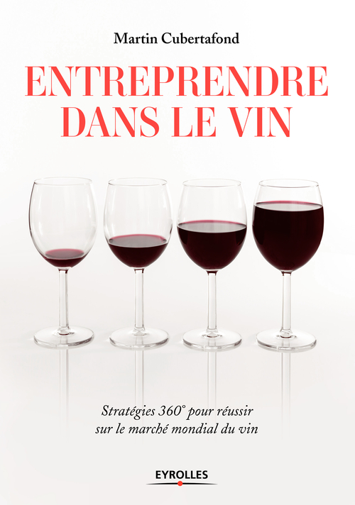 ebook cover of Entreprendre dans le vin, by Martin Cubertafond