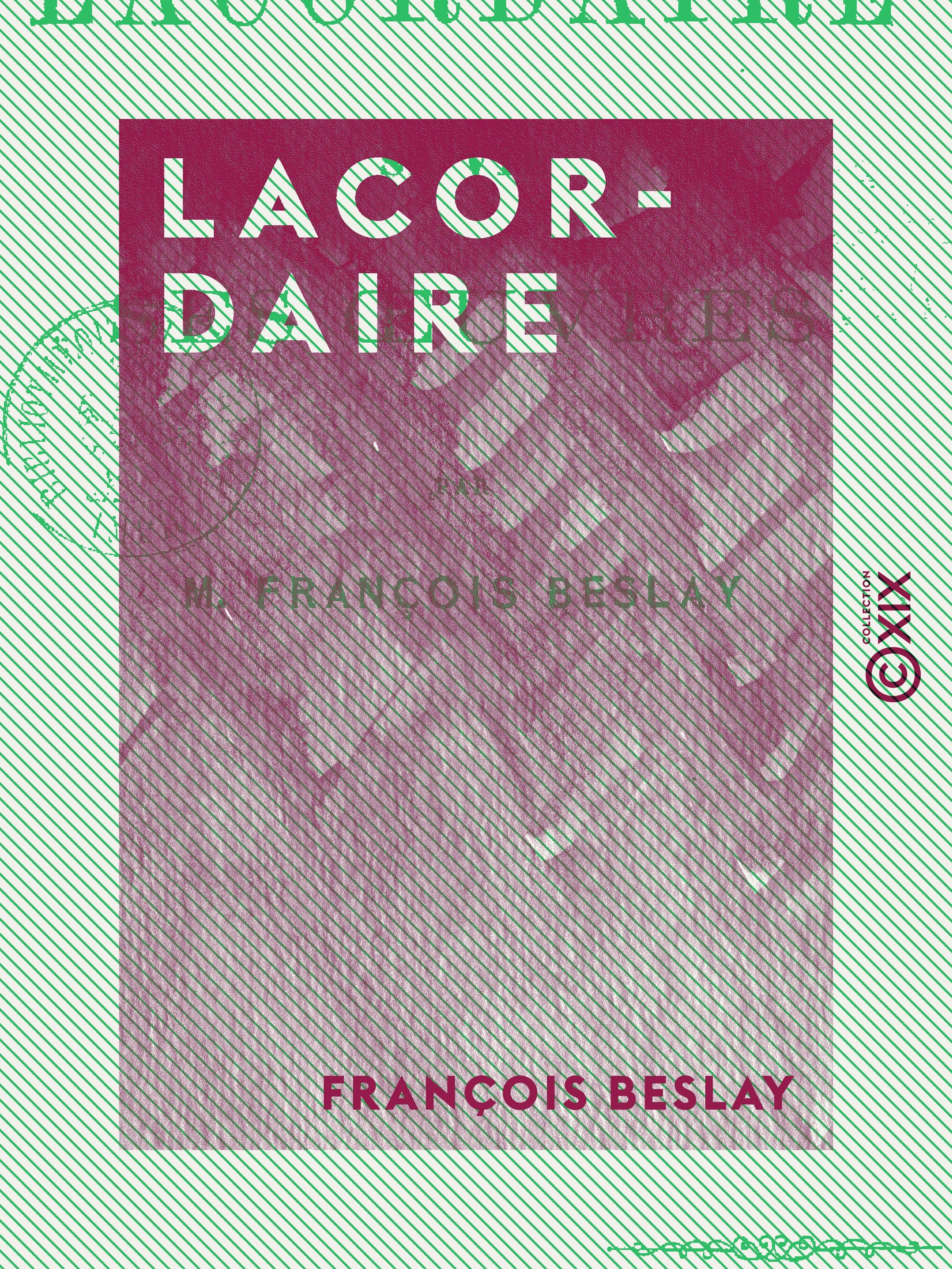 ebook cover of Lacordaire - Sa vie et ses oeuvres, by Francois Beslay
