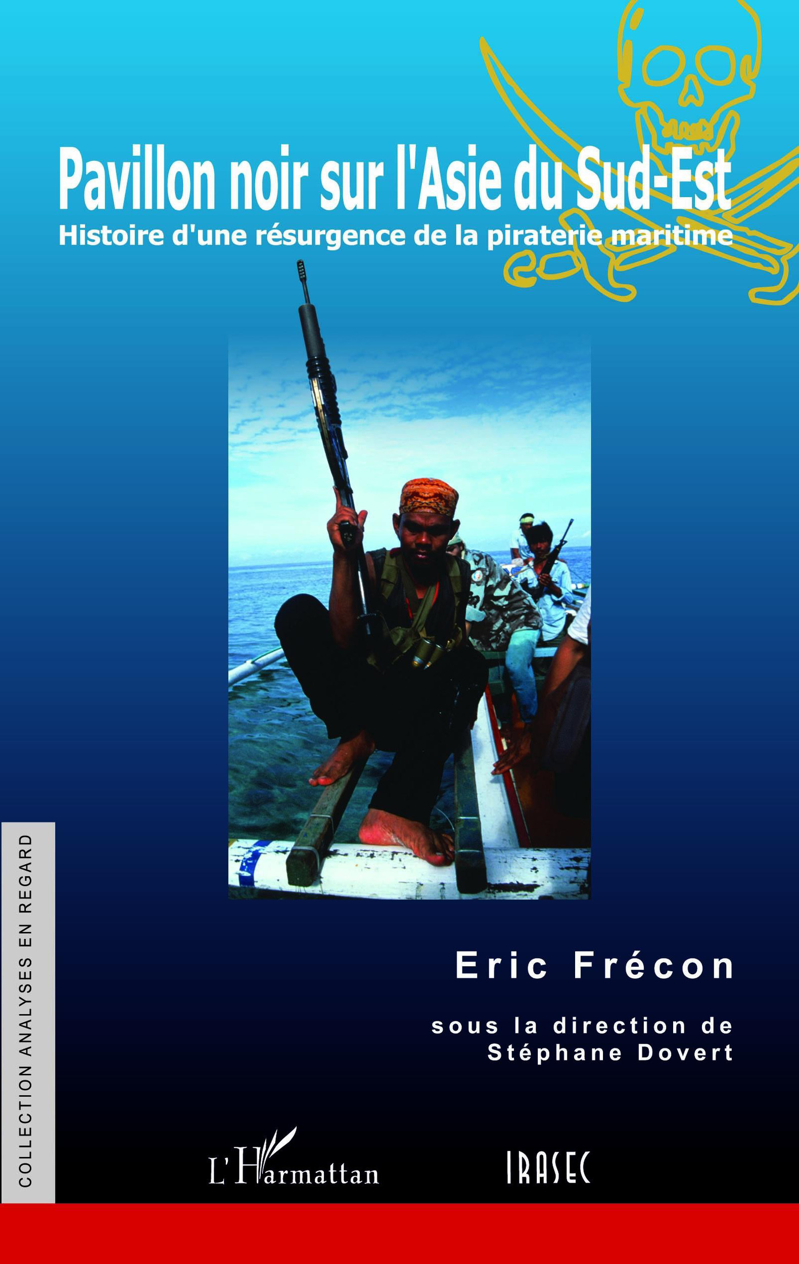 Couverture ebook de Pavillon noir sur l´Asie du Sud-Est, de Eric Frécon