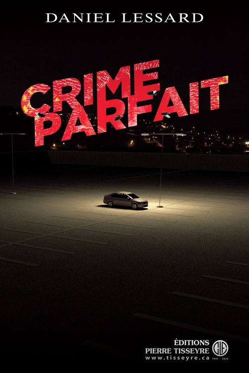 ebook cover of Crime parfait, by Daniel Lessard