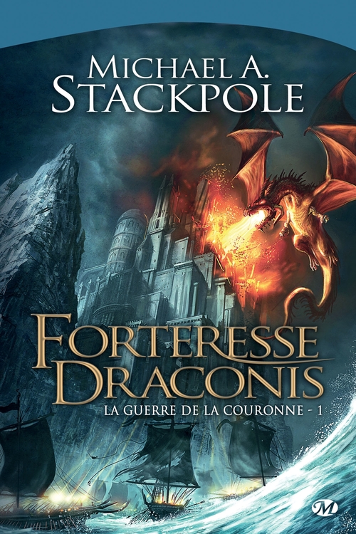 Couverture ebook de La Guerre de la Couronne, T1 : Forteresse Draconis, de Michael A. Stackpole