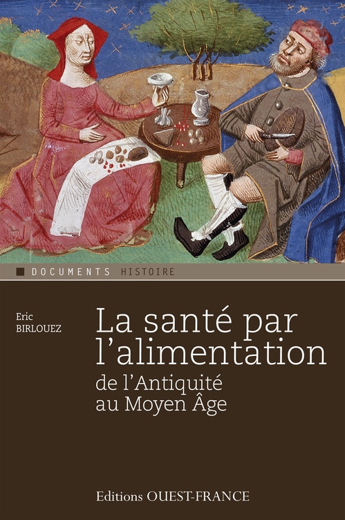 ebook cover of La santé par l'alimentation de l'Antiquité au Moyen Age, by Eric Birlouez