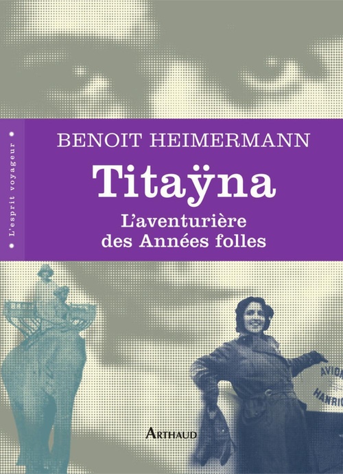 Couverture ebook de Titaÿna. L´aventurière des Années folles, de Benoît Heimermann