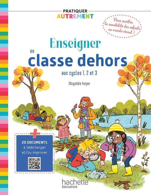 Couverture ebook de Pratiquer autrement - Enseigner en classe dehors cycles 1, 2 et 3 - ePub FXL Ed. 2023, de Crystèle Ferjou