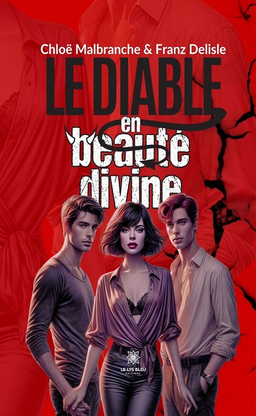 Couverture ebook de Le diable en beauté divine, de Franz Delisle, Chloé Malbranche