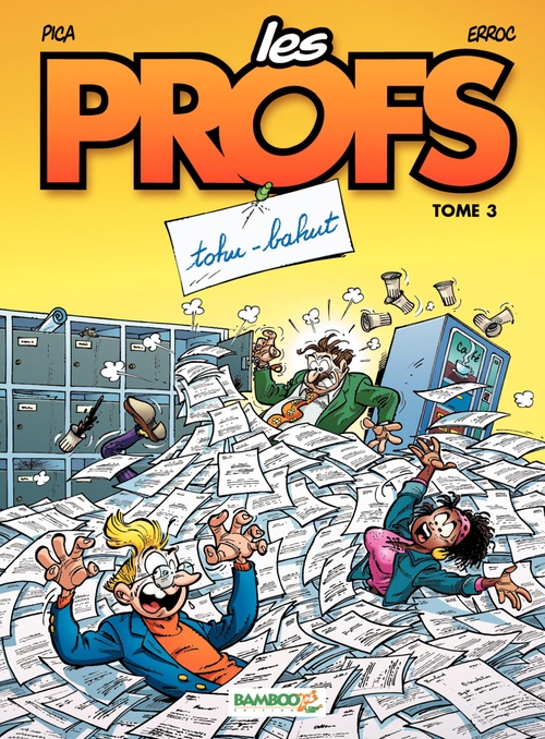 ebook cover of Les Profs - Tome 3 - Tohu-bahut, by Erroc, Pica