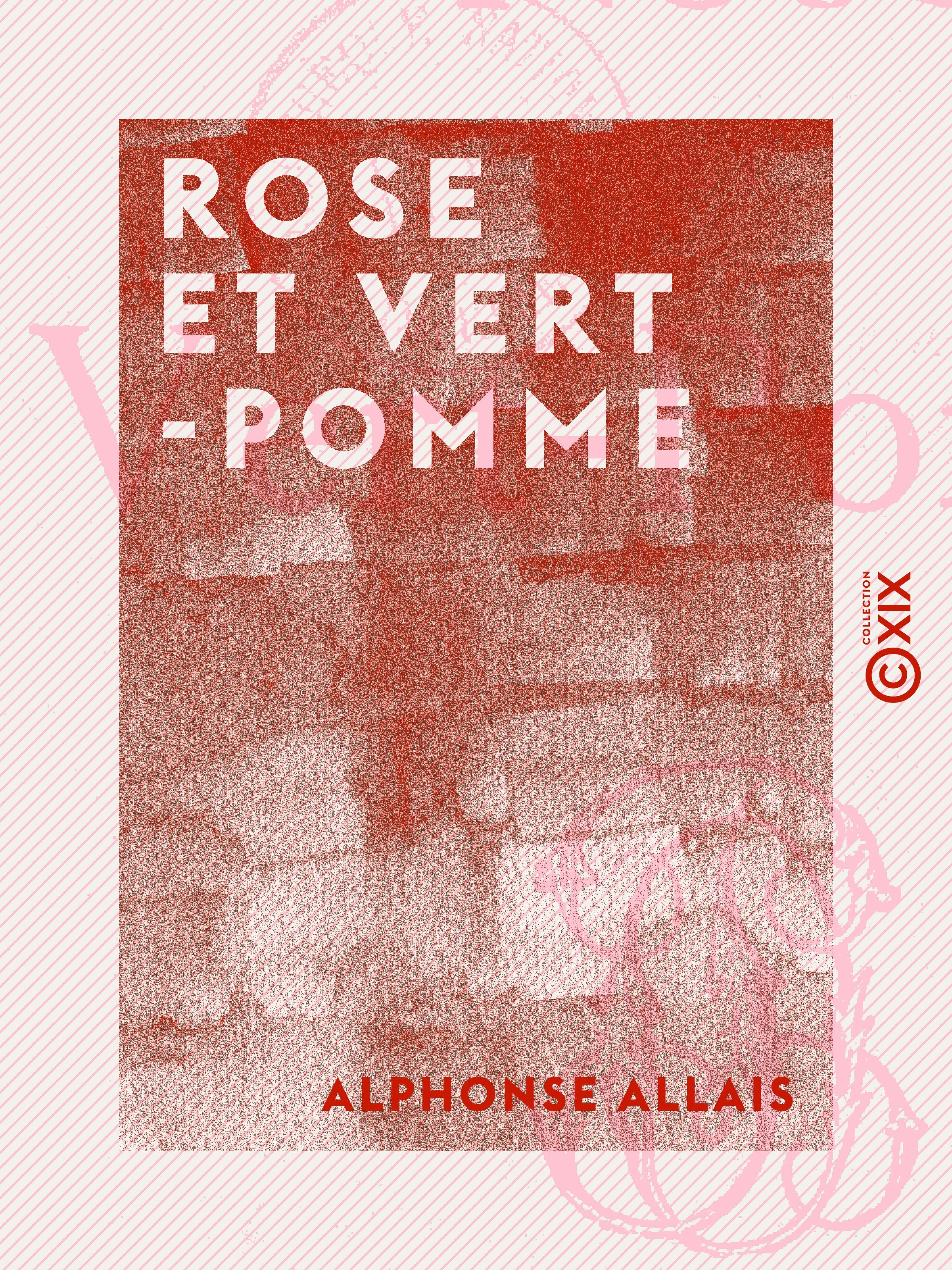 Couverture ebook de Rose et Vert-Pomme, de Alphonse Allais