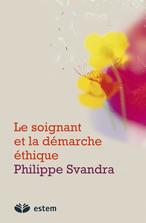 Couverture ebook de Le soignant et la démarche éthique, de Philippe Svandra