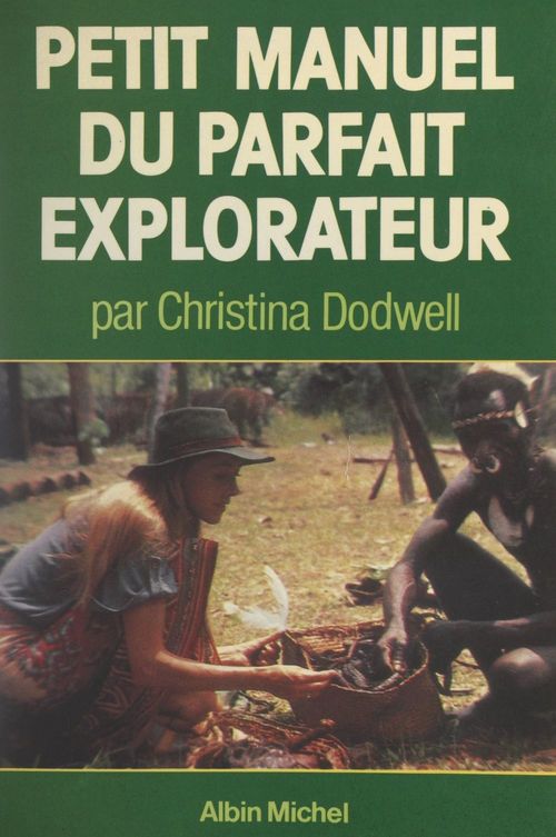 Couverture ebook de Petit manuel du parfait explorateur, de Caroline Rivolier, Christina Dodwell
