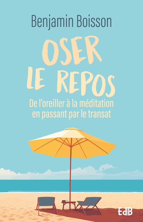 ebook cover of Oser le repos, by Benjamin Boisson