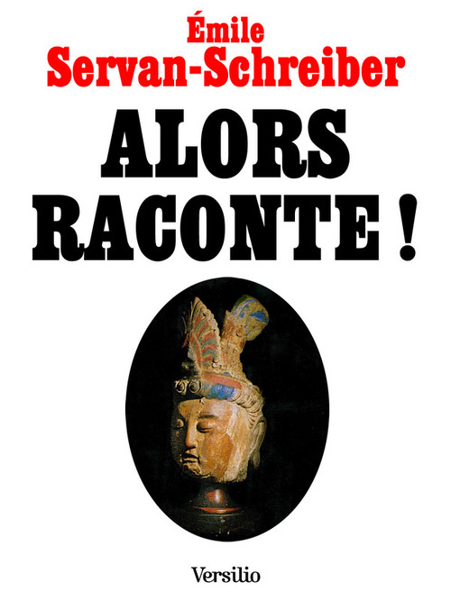 Couverture ebook de Alors raconte !, de Emile Servan-schreiber