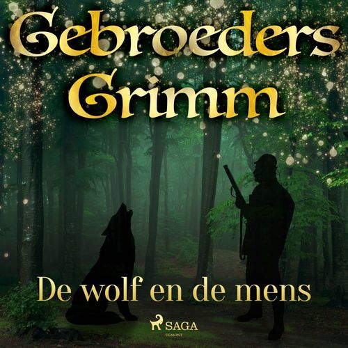 Couverture audiobook de De wolf en de mens, de De Gebroeders Grimm