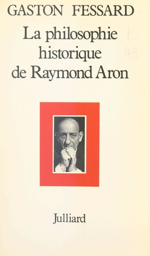 Couverture ebook de La philosophie historique de Raymond Aron, de Gaston Fessard