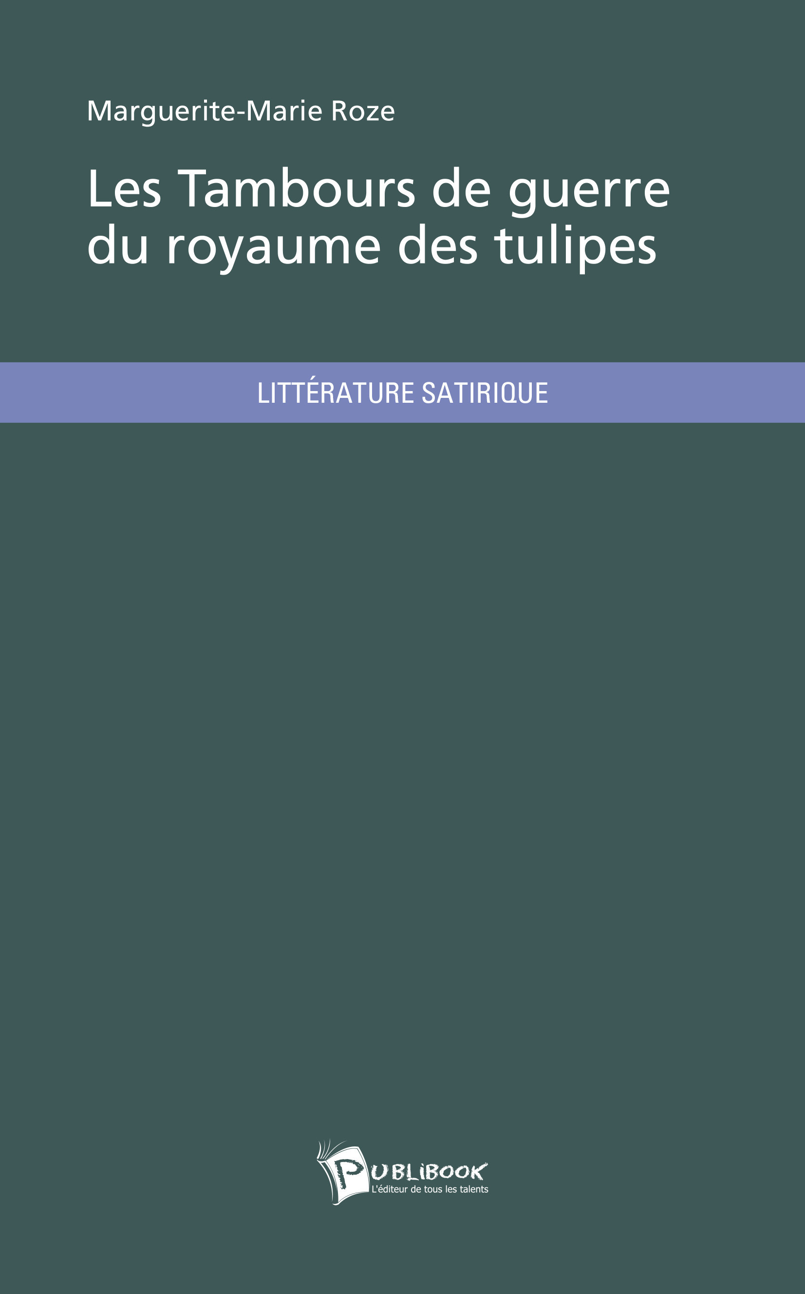 ebook cover of Les Tambours de guerre du royaume des tulipes, by Marguerite-Marie Roze